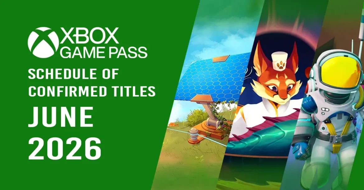 Xbox Game Pass June 2026: Schedule of Confirmed Titles